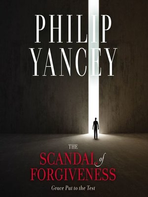 cover image of The Scandal of Forgiveness